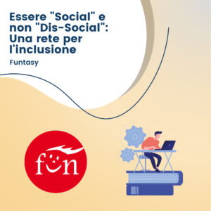 Essere "Social" e non "Dis-Social": Una rete per l'inclusione